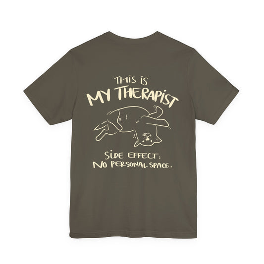 My Therapist Has No Personal Space Shirt | Funny Dog Lover Tee