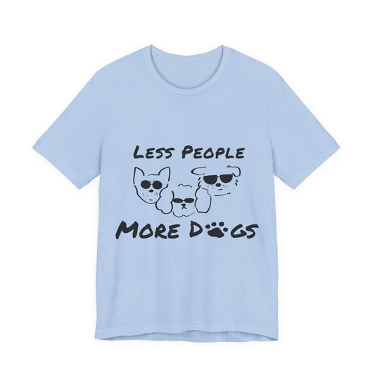Less People More Dogs T-Shirt